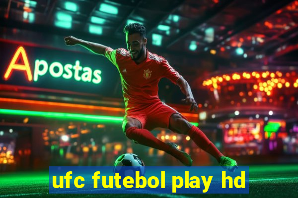 ufc futebol play hd